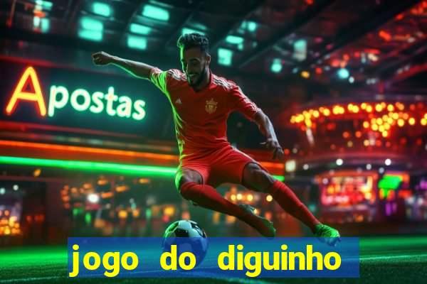 jogo do diguinho para ganhar dinheiro